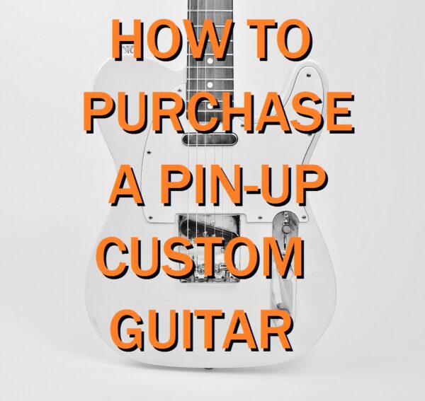 How to purchase a Pin-Up Custom